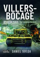 Villers-Bocage: Operation 'Perch': The Complete Account 1399048732 Book Cover