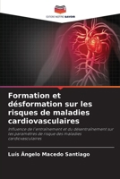 Formation et désformation sur les risques de maladies cardiovasculaires (French Edition) 6207858921 Book Cover