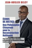 Échos de Justice - Une philosophie citoyenne pour la reconstruction haïtienne (French Edition) B0FY2DT3K1 Book Cover
