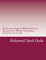 Integral Linear Differential Equations With Variables Coefficients (2) 1548105236 Book Cover