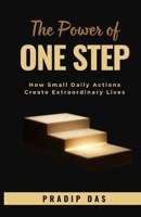 The Power of One Step: How Small Daily Actions Create Extraordinary Lives (Super Power Series) B0H9QY57LZ Book Cover