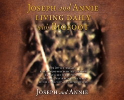 Joseph and Annie living daily with Bigfoot 1662839596 Book Cover