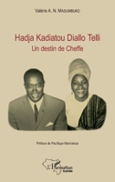 Hadja Kadiatou Diallo Telli: Un destin de Cheffe (Harmattan Guinée) (French Edition) 2343130337 Book Cover