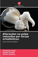 Alterações na polpa induzidas por forças ortodônticas 6209474667 Book Cover