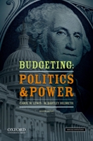Budgeting: Politics and Power 0195387457 Book Cover
