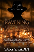 The Ravening Wolves (Null & Boyd Noir) B0CLHSHTQS Book Cover