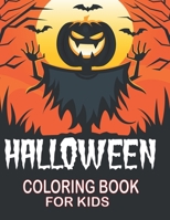 Halloween Coloring book for kids: scared Holiday Activity Book for Coloring Ghost and Pumpkin Halloween Kids Funny Gift for Halloween Lovers Boys & Gi B08LJSHVSG Book Cover