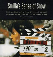 Smilla's Sense of Snow: The Making of a Film by Bille August 0374525129 Book Cover