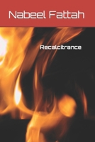Recalcitrance B0BQ94J1WW Book Cover
