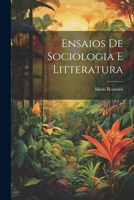 Ensaios De Sociologia E Litteratura 1021604518 Book Cover