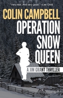 Operation Snow Queen: A Jim Grant Thriller 1643963546 Book Cover