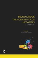Bruno Latour: The Normativity of Networks: The Normativity of Networks 1138924571 Book Cover