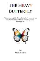 The Heavy Butterfly 1068415835 Book Cover