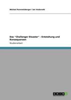 Das "Challenger Disaster" - Entstehung und Konsequenzen 3640828704 Book Cover