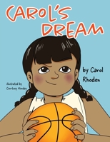 Carol's Dream 1734764708 Book Cover