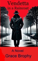 Vendetta in a Raincoat: An Alessandro Cenni Investigation B0F1DGWX2M Book Cover