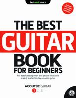 The Best Guitar Book for Beginners: Acoustic Guitar 1 1736554727 Book Cover