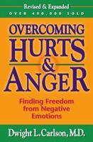 Overcoming Hurts and Anger: How to Identify and Cope with Negative Emotions 0890812772 Book Cover