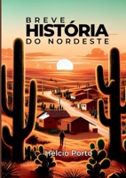 Breve História Do Nordeste (Portuguese Edition) 6501262429 Book Cover