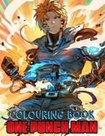 One Punch Man Colouring Book: More then 30 high quality illustrations .One Punch Man Manga, One Punch Man Coloring Book , One Punch Man ,Manga, Anime Coloring Book ... B08HTM7XNQ Book Cover