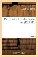Paris, ou Le livre des cent et un (Litterature) 2016136545 Book Cover