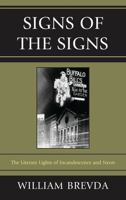 Signs of the Signs: The Literary Lights of Incandescence and Neon 1611480426 Book Cover