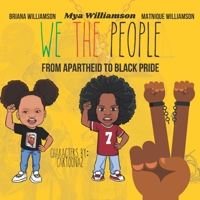 WE THE PEOPLE: From Apartheid to BLACK Pride! B08CPLLXM5 Book Cover