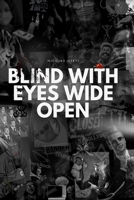 Blind with eyes wide open: Straight talk on a deranged society. B0F92RKV3M Book Cover