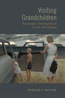 Visiting Grandchildren: Economic Development in the Maritimes 0802093825 Book Cover