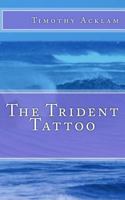 The Trident Tattoo 1983683779 Book Cover