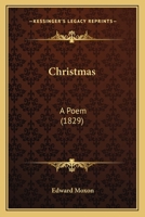 Christmas: A Poem (1829) 1241042640 Book Cover
