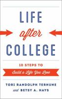 The College to Career Transition: Building a Life You Love 1442225971 Book Cover