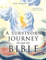 A Survivor's Journey Through the Bible 162952462X Book Cover