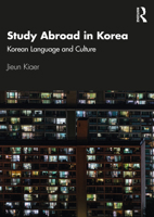 Study Abroad in Korea: Korean Language and Culture 0367424231 Book Cover