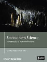 Speleothem Science: From Process to Past Environments (Blackwell Quaternary Geoscience Series) 1405196203 Book Cover