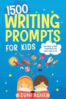 1500 Writing Prompts for Kids B0DWVD8WP1 Book Cover