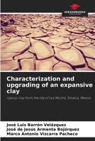 Characterization and upgrading of an expansive clay 6205877880 Book Cover