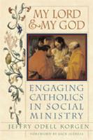 My Lord And My God: Engaging Catholics in Social Ministry 0809143704 Book Cover