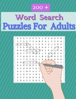 Word Search Puzzles for Adults: Word Search Book for Seniors, Adults and all other Puzzle Fans with 200 Puzzles 8101918817 Book Cover