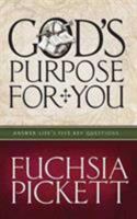 God's Purpose for You: Answer to Life's Five Key Questions 0884199673 Book Cover