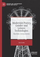 Modernist Poetry, Gender and Leisure Technologies: Machine Amusements 1349959634 Book Cover