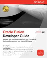 Oracle Fusion Developer Guide: Building Rich Internet Applications with Oracle ADF Business Components and Oracle ADF Faces 0071622543 Book Cover