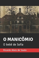 O MANICÔMIO: O bebê de Sofia (Portuguese Edition) B0892DD2P1 Book Cover