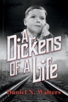A Dickens of A Life 109831638X Book Cover