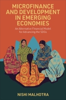 Microfinance and Development in Emerging Economies: An Alternative Financial Model for Advancing the Sdgs 1837538271 Book Cover