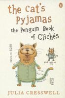 The Cat's Pyjamas: The Penguin Book of Cliches 0141025166 Book Cover