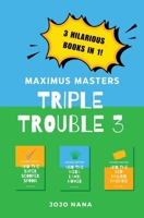 Maximus Masters Triple Trouble 3: Featuring the Super Scooper Spoon, the Mega Lawn Mower and the Bed Making Machine (Maximus Masters: Whizz Kid Inventor) 1764260988 Book Cover