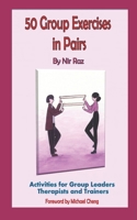 50 Group Exercises in Pairs: Activities for Group Leaders Therapists and Trainers B093MQKLTZ Book Cover