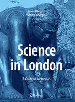 Science in London: A Guide to Memorials 3030623327 Book Cover