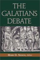 The Galatians Debate: Contemporary Issues in Rhetorical and Historical Interpretation 1565634683 Book Cover